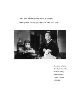 “We'll Embrace One Another and Go On, All Right?” Everyday Life in Ozu