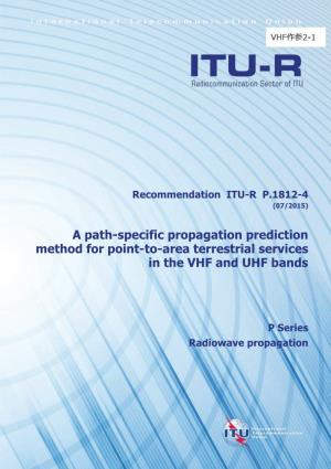 A Path-Specific Propagation Prediction Method for Point-To-Area Terrestrial Services in the VHF and UHF Bands