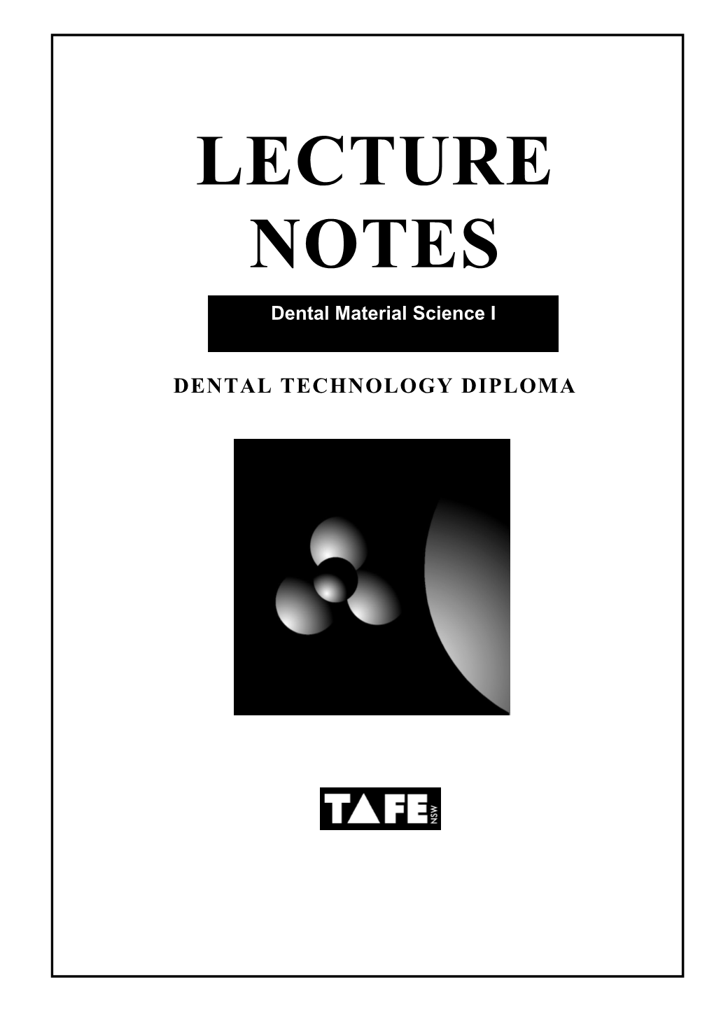 General Introduction Welcome to Dental Materials Science