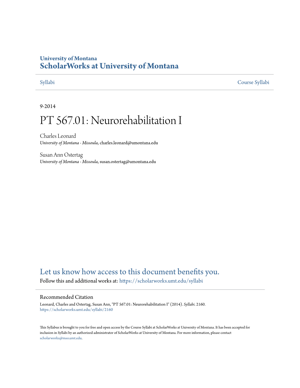 Neurorehabilitation I Charles Leonard University of Montana - Missoula, Charles.Leonard@Umontana.Edu