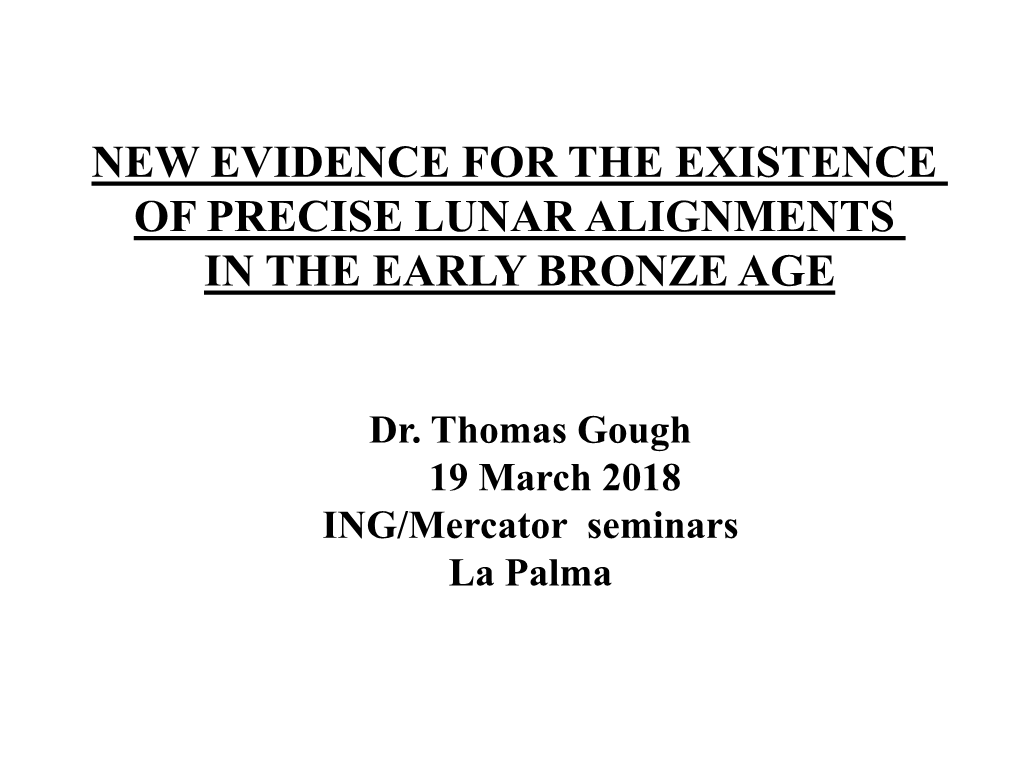 New Evidence for the Existence of Precise Lunar Alignments in the Early Bronze Age