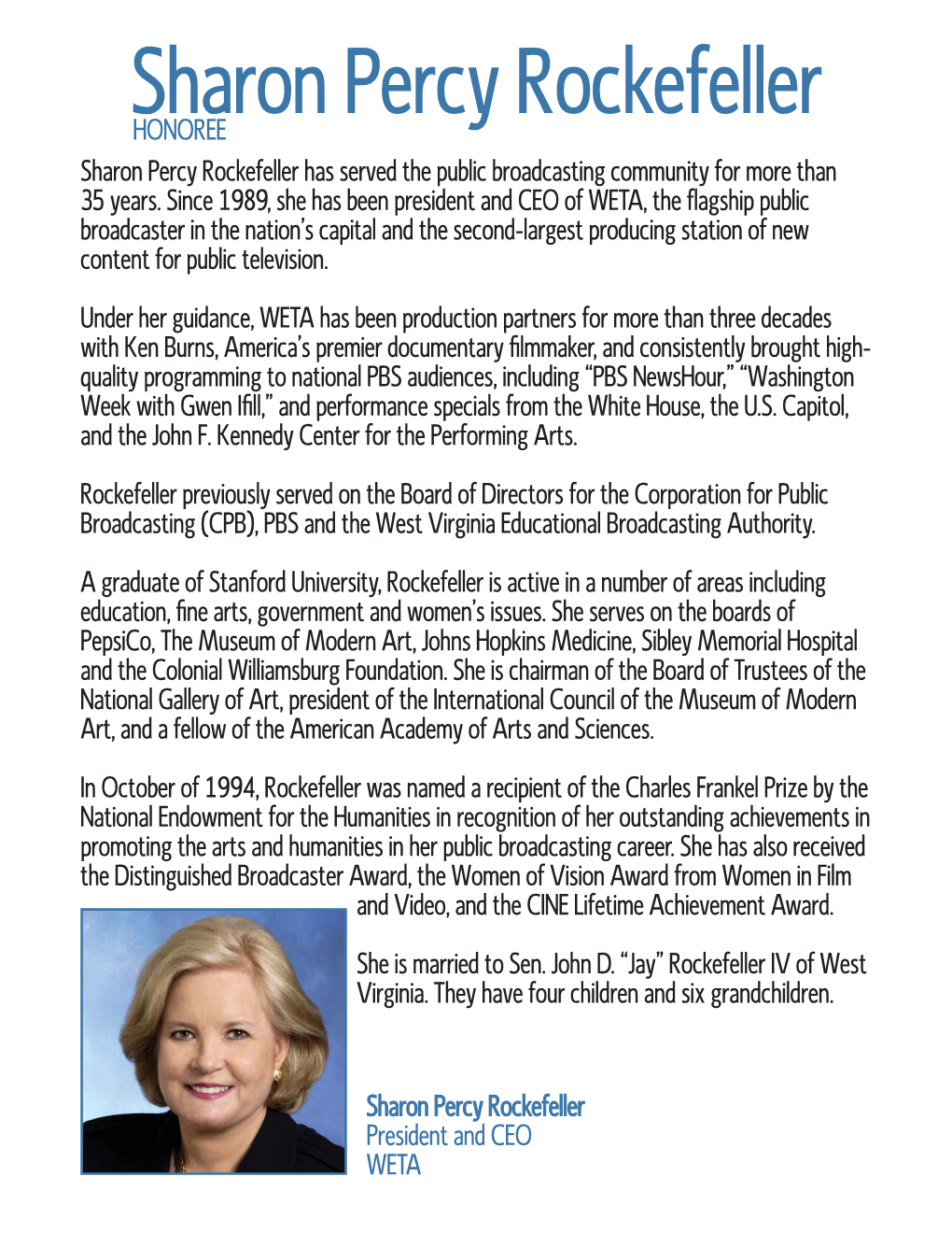 Sharon Percy Rockefeller HONOREE Sharon Percy Rockefeller Has Served the Public Broadcasting Community for More Than 35 Years