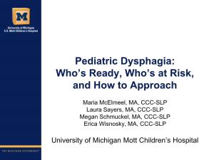 Pediatric Dysphagia: Who’S Ready, Who’S at Risk, and How to Approach