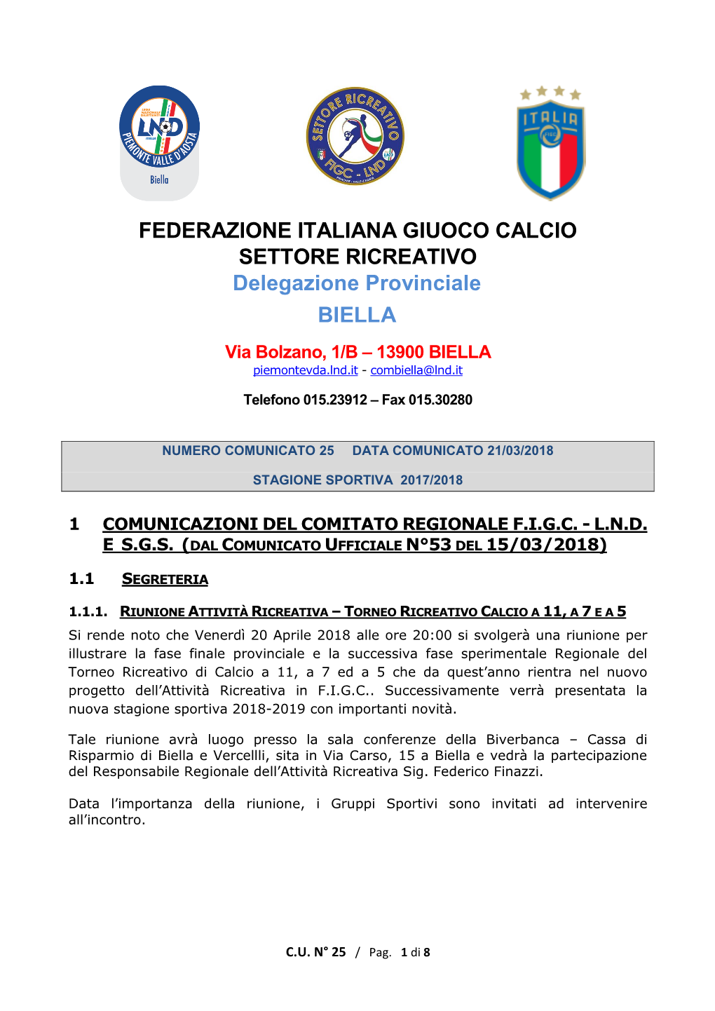 FEDERAZIONE ITALIANA GIUOCO CALCIO SETTORE RICREATIVO Delegazione Provinciale BIELLA