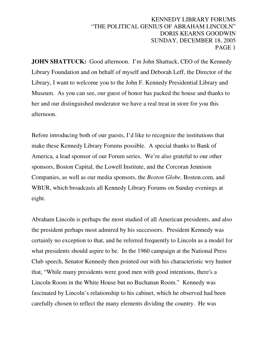 Kennedy Library Forums “The Political Genius of Abraham Lincoln” Doris Kearns Goodwin Sunday, December 18, 2005 Page 1 John