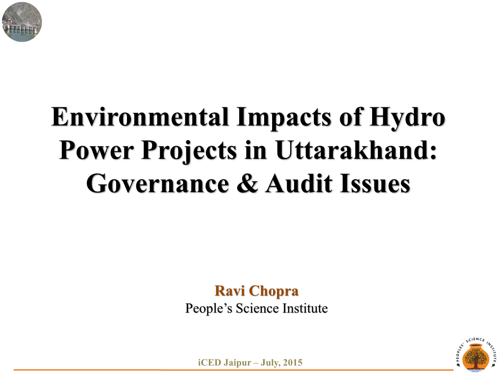 Environmental Impacts of Hydro Power Projects in Uttarakhand: Governance & Audit Issues