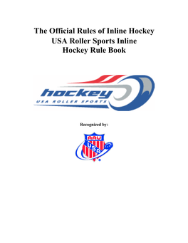 The Official Rules of Inline Hockey USA Roller Sports Inline Hockey Rule Book