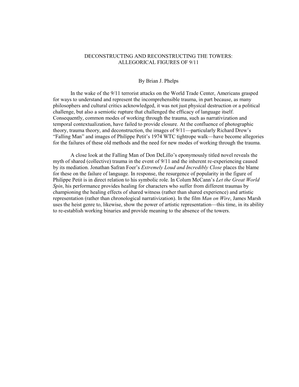 DECONSTRUCTING and RECONSTRUCTING the TOWERS: ALLEGORICAL FIGURES of 9/11 by Brian J. Phelps in the Wake of the 9/11 Terrorist