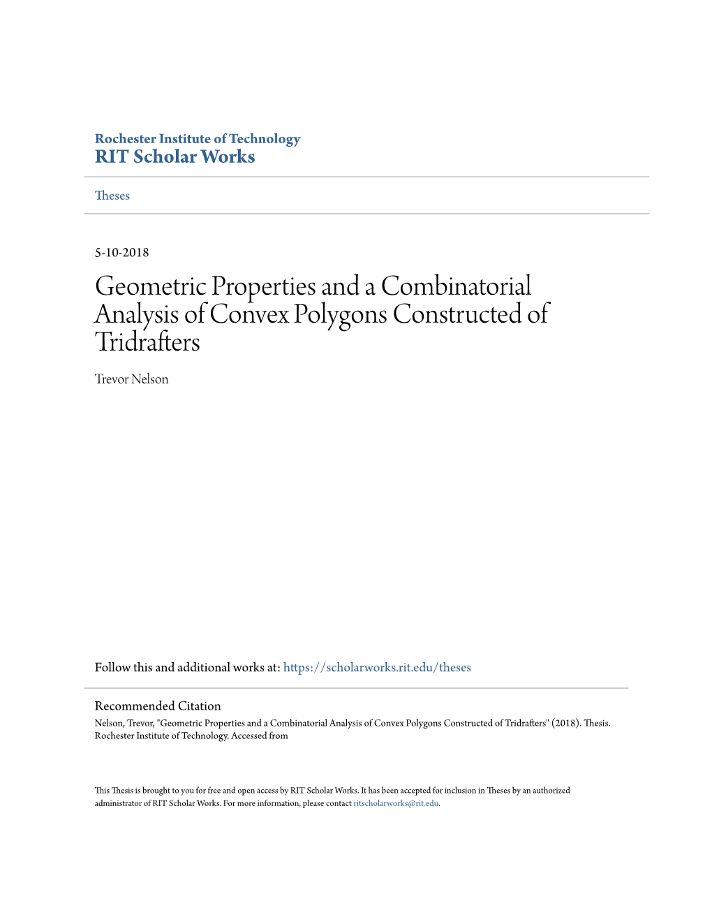 Geometric Properties and a Combinatorial Analysis of Convex Polygons Constructed of Tridrafters Trevor Nelson