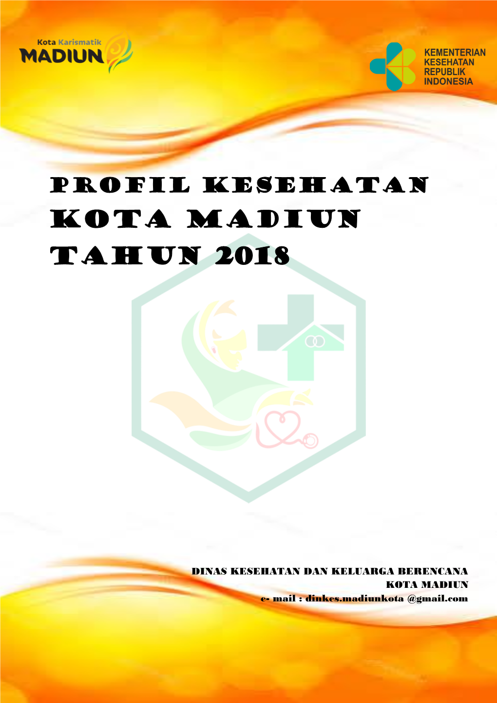 Profil Kesehatan Kota Madiun Tahun 2018