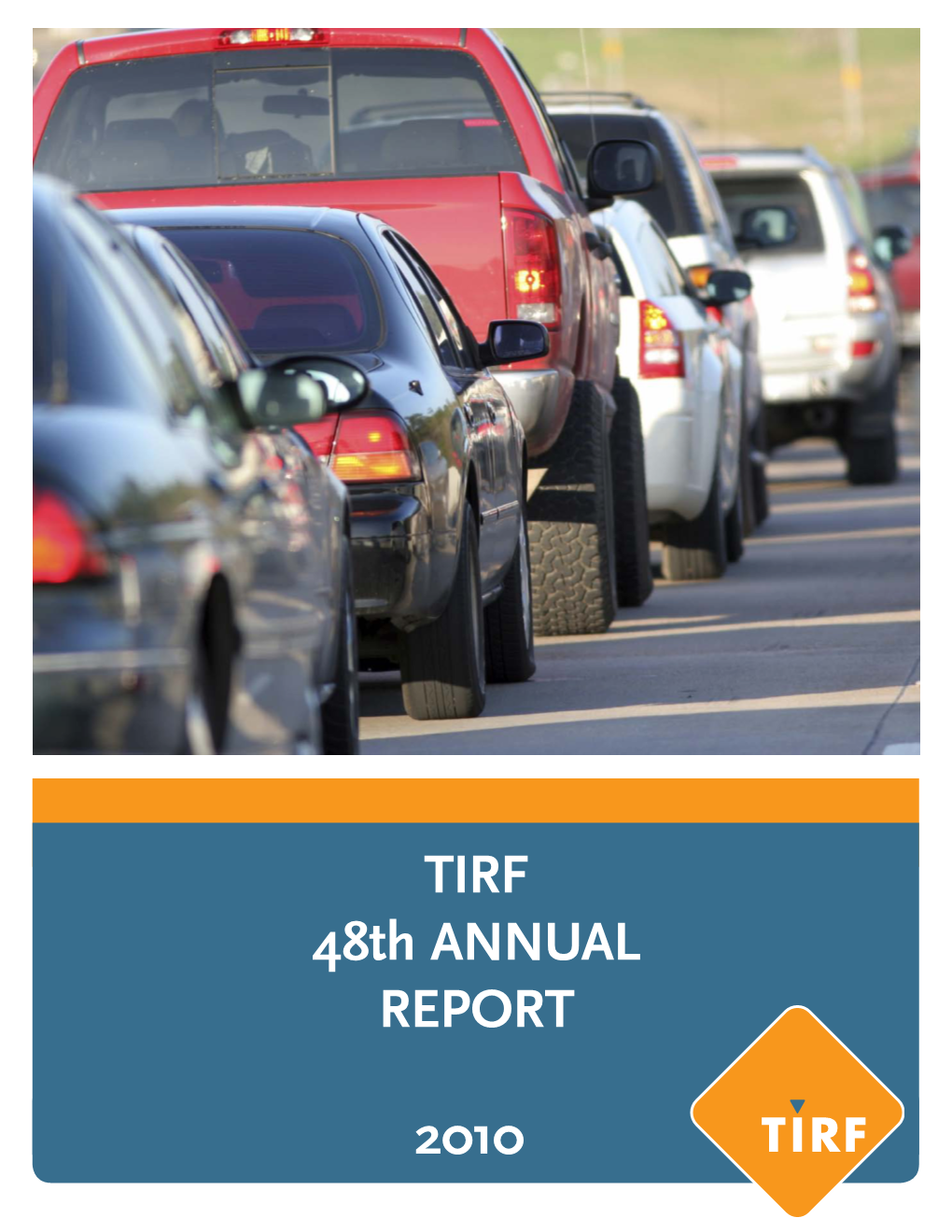2010 TIRF 48Th ANNUAL REPORT