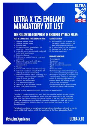 Ultra X 125 England Mandatory Kit List the Following Equipment Is Required by Race Rules: Must Be Carried at All Times During the Race: to Be Left at Camp: 1