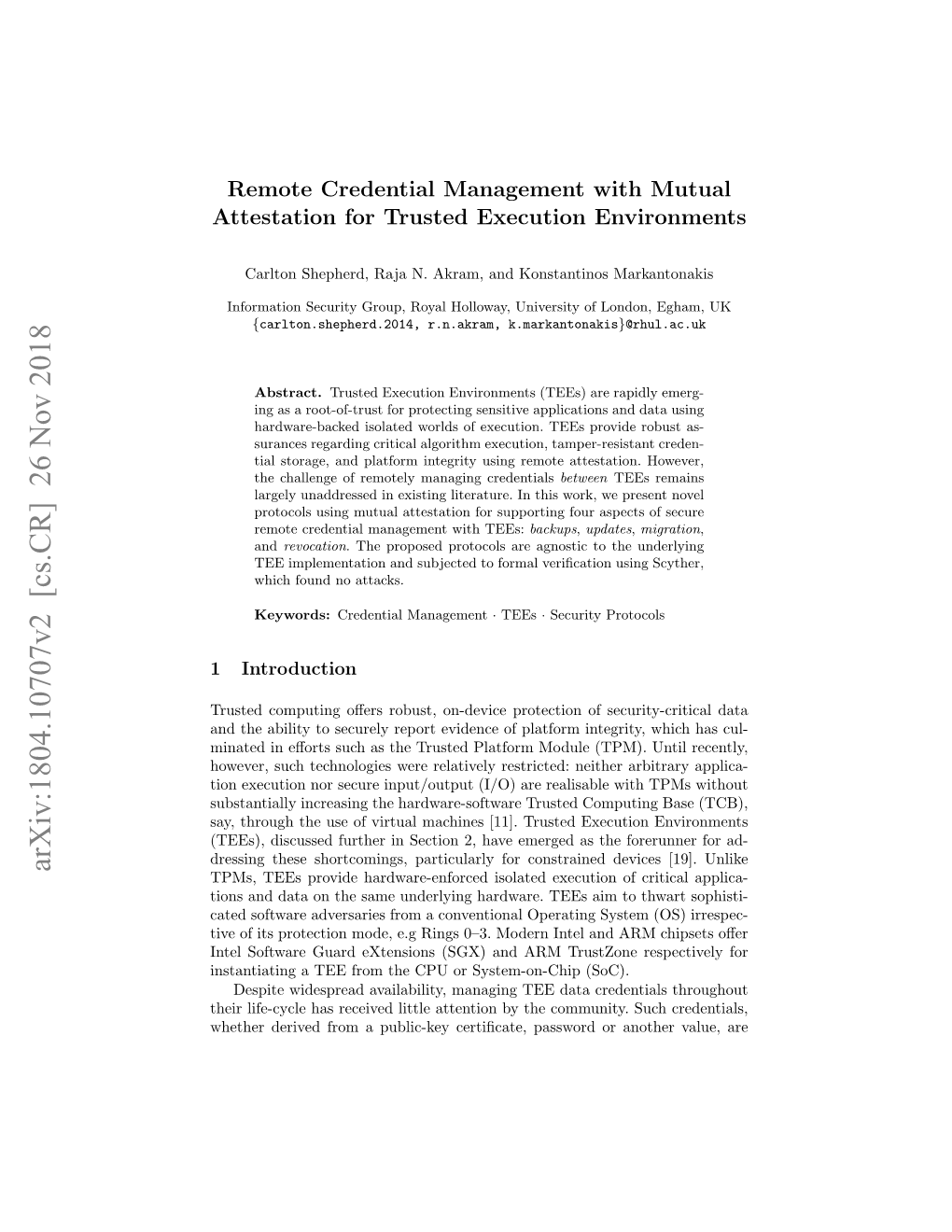 Arxiv:1804.10707V2 [Cs.CR] 26 Nov 2018 Tpms, Tees Provide Hardware-Enforced Isolated Execution of Critical Applica- Tions and Data on the Same Underlying Hardware