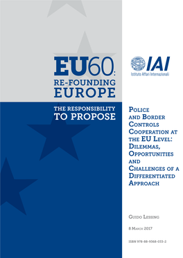 Police and Border Controls Cooperation at the EU Level: Dilemmas, Opportunities and Challenges of a Differentiated Approach by Guido Lessing*