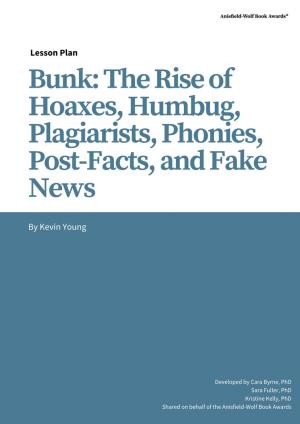 Lesson Plan Bunk: the Rise of Hoaxes, Humbug, Plagiarists, Phonies, Post-Facts, and Fake News
