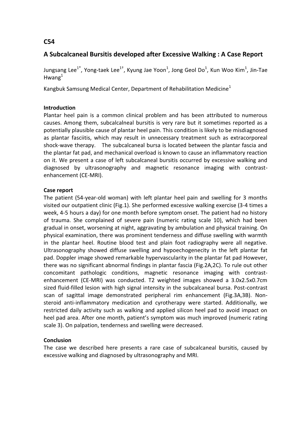 C54 a Subcalcaneal Bursitis Developed After Excessive Walking : a Case Report