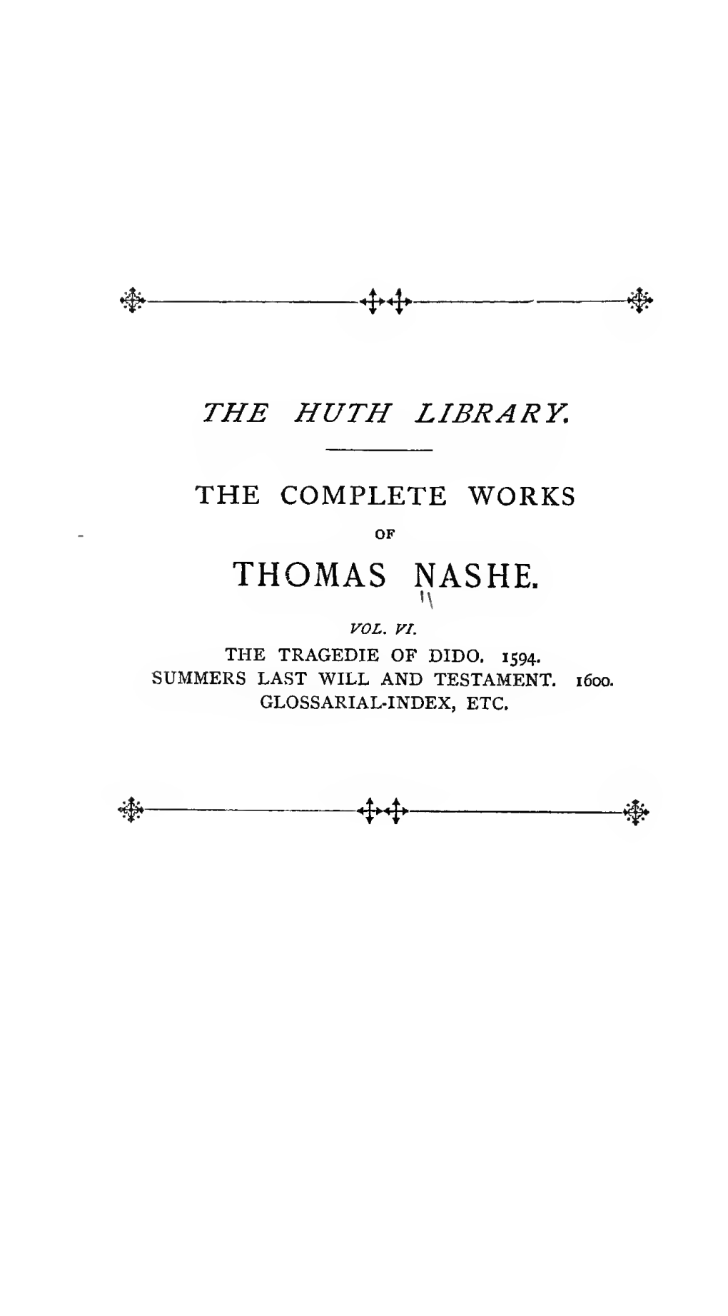 The Complete Works of Thomas Nashe. in Six Volumes. for the First Time