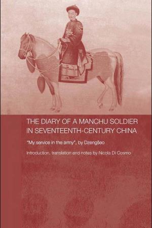 The Diary of a Manchu Soldier in Seventeenth-Century China: “My