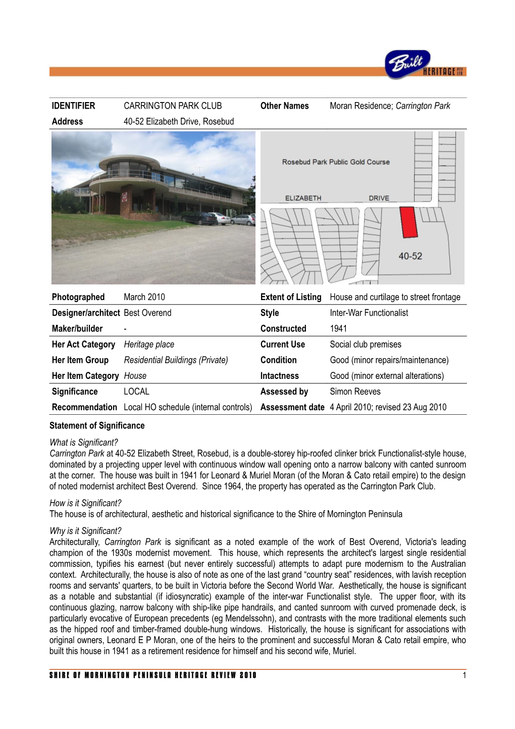 IDENTIFIER CARRINGTON PARK CLUB Other Names Moran Residence; Carrington Park Address 40-52 Elizabeth Drive, Rosebud