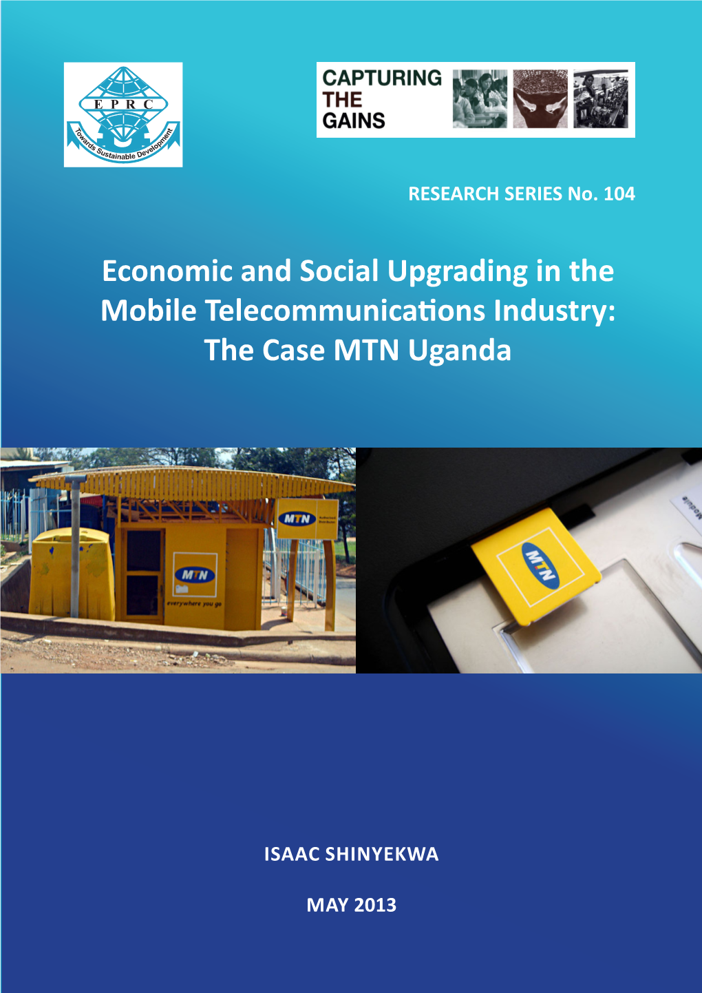 Economic and Social Upgrading in the Mobile Telecommunications Industry: the Case MTN Uganda