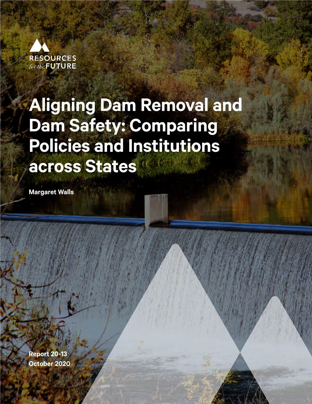 Aligning Dam Removal and Dam Safety: Comparing Policies and Institutions Across States
