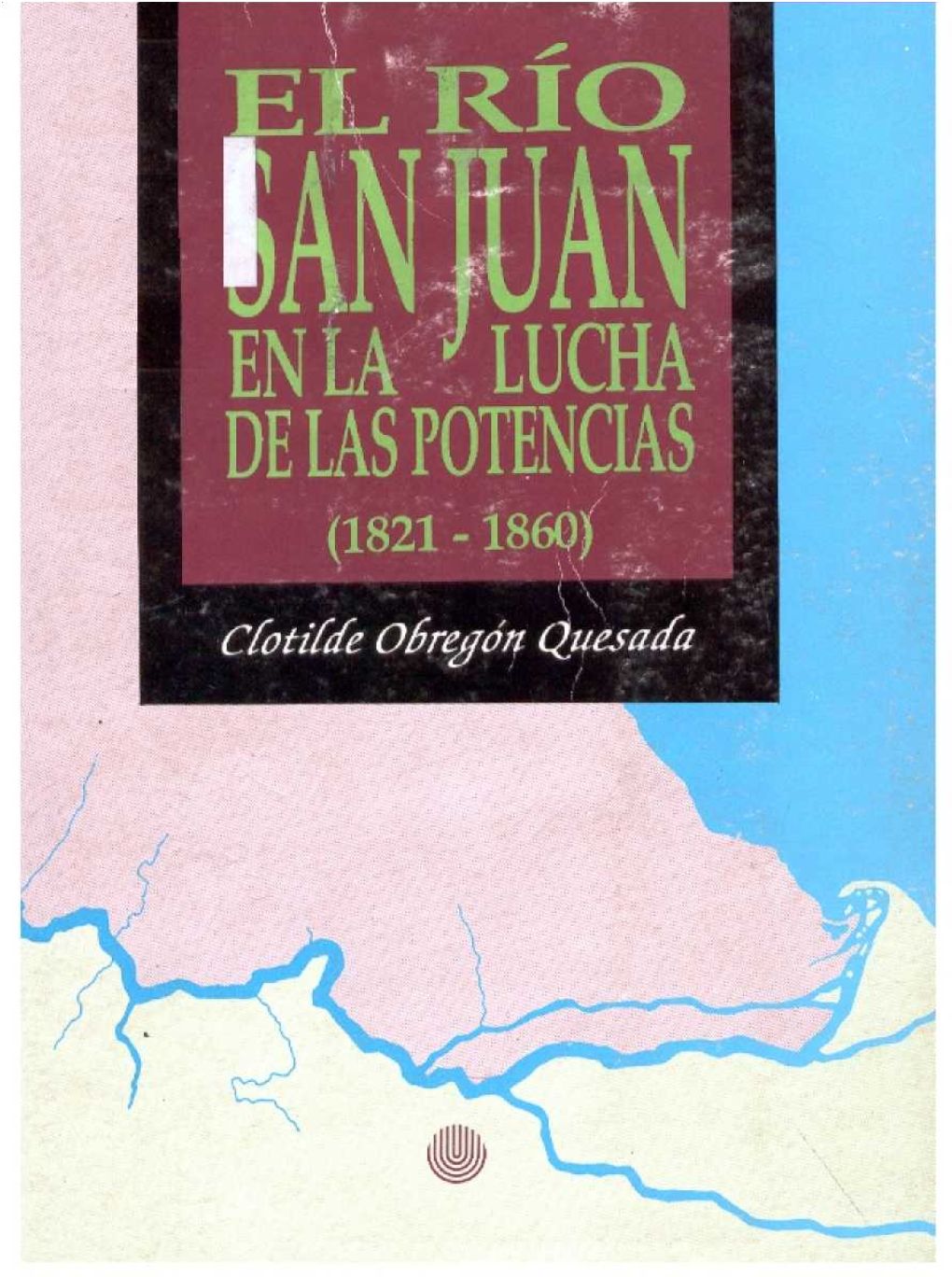 Veragua, Castilla De Oro, Nicaragua Y La Taguzgalpa