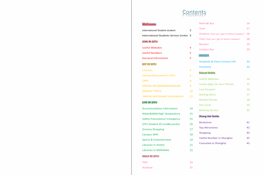 2 International Students Service Center 3 Useful Websites 4 Useful Numbers 5 Gerneral Information 5 Canteen 6 Famous Restura
