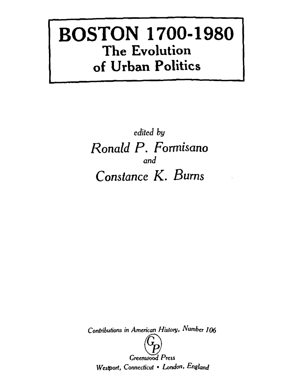 BOSTON 1700-1980 the Evolution of Urban Politics