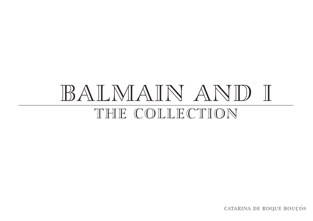 Balmain and I the COLLECTION