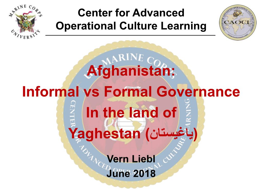 Afghanistan: Informal Vs Formal Governance in the Land of (ياغيستان) Yaghestan