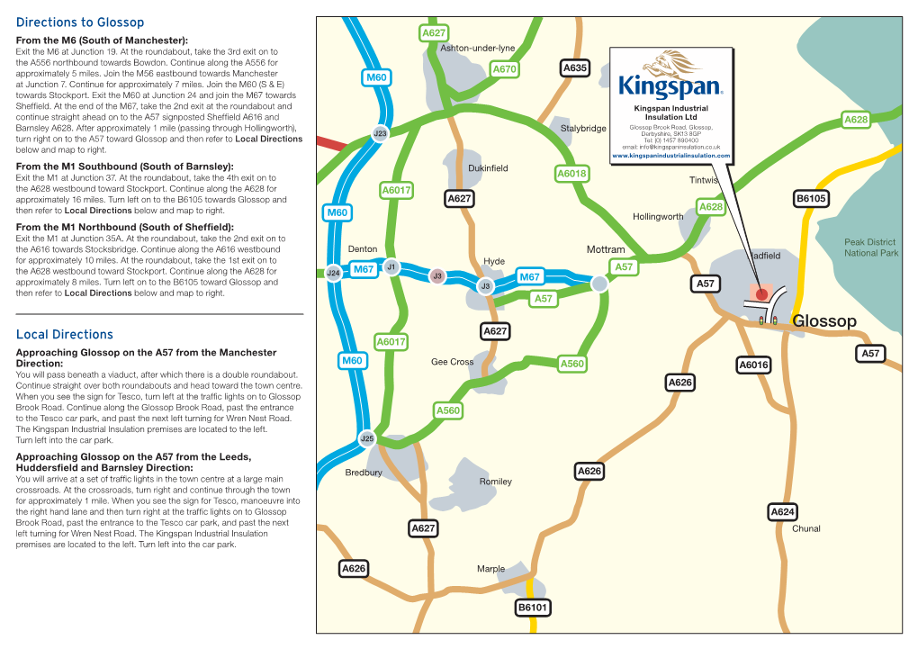 Directions to Glossop A627 from the M6 (South of Manchester): Exit the M6 at Junction 19