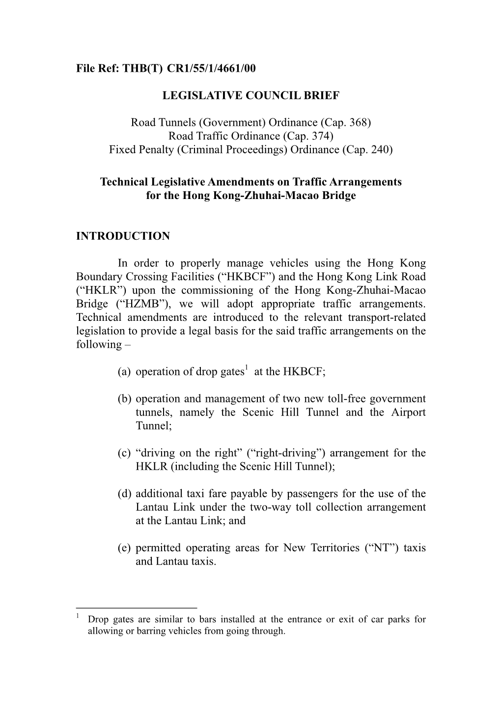 File Ref: THB(T) CR1/55/1/4661/00 LEGISLATIVE COUNCIL BRIEF