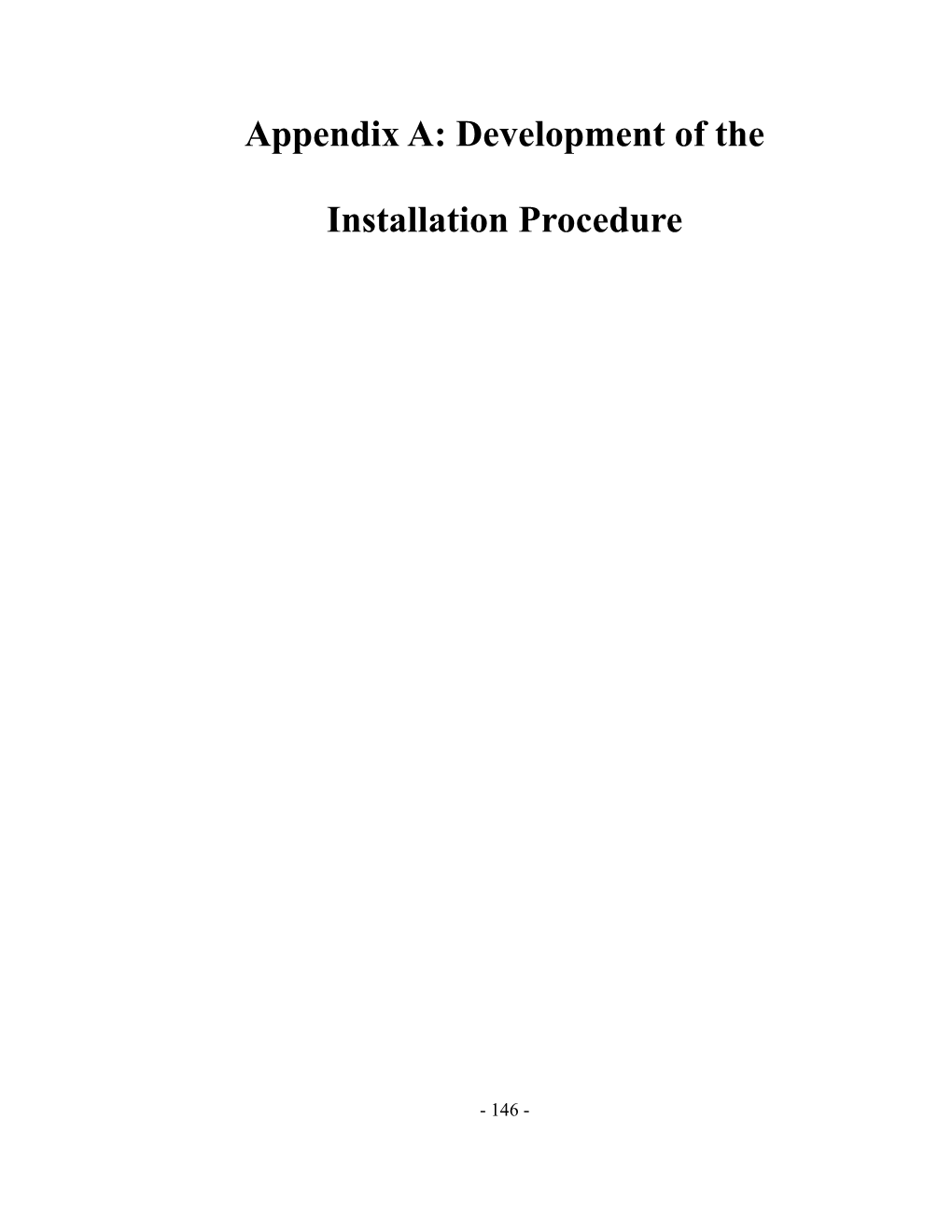 Appendix A: Development of the Installation Procedure
