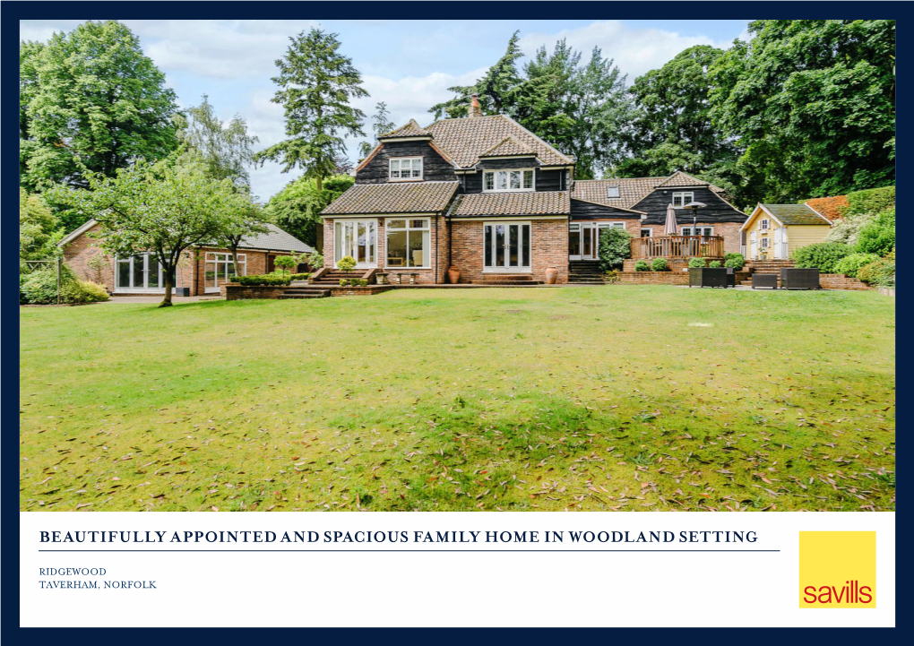 Beautifully Appointed and Spacious Family Home in Woodland Setting