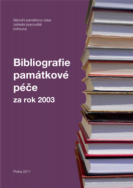 Bibliografie Památkové Péče Za Rok 2003