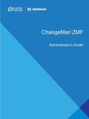 Changeman ZMF Administrator's Guide