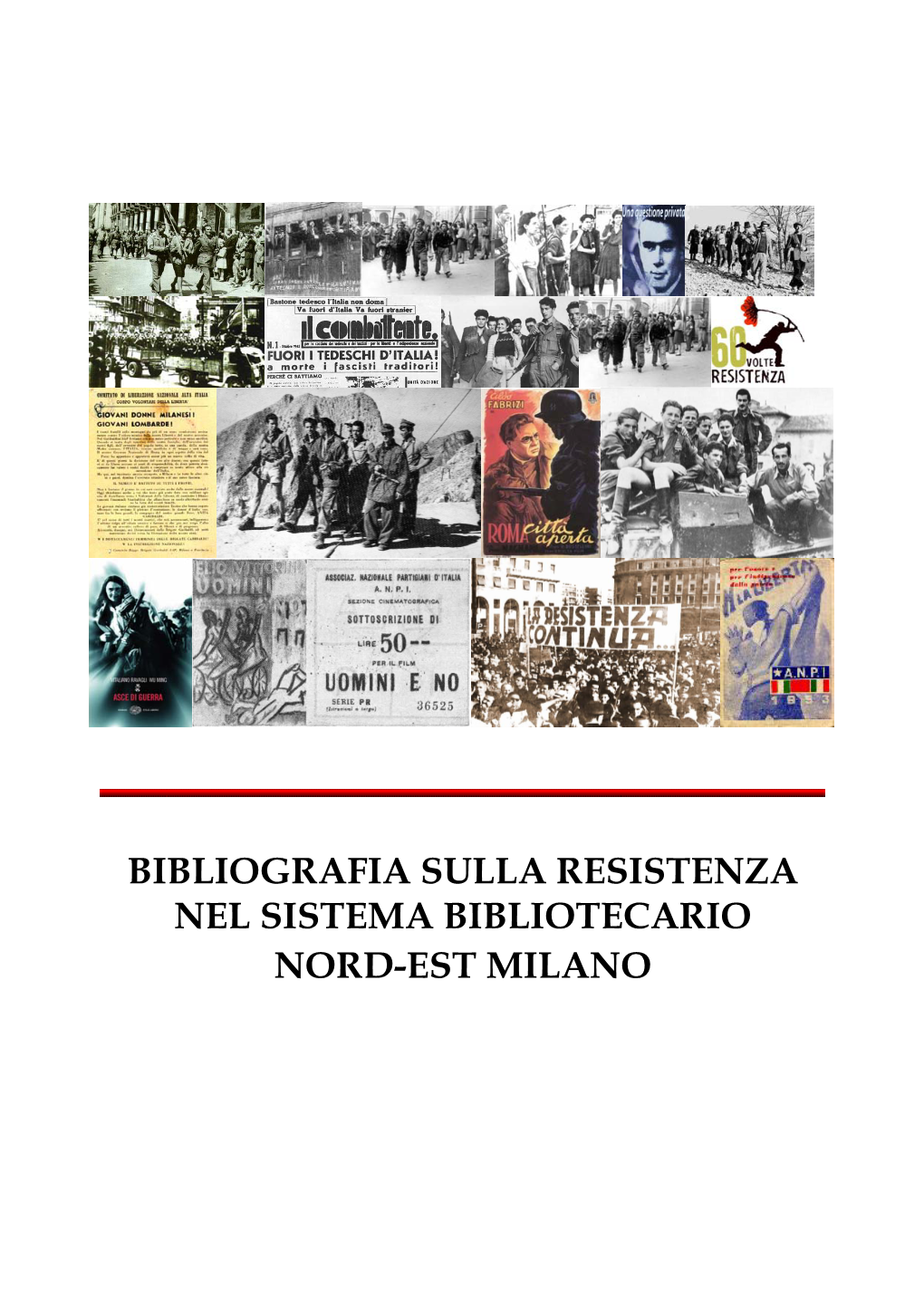 Bibliografia Sulla Resistenza Nel Sistema Bibliotecario Nord-Est Milano