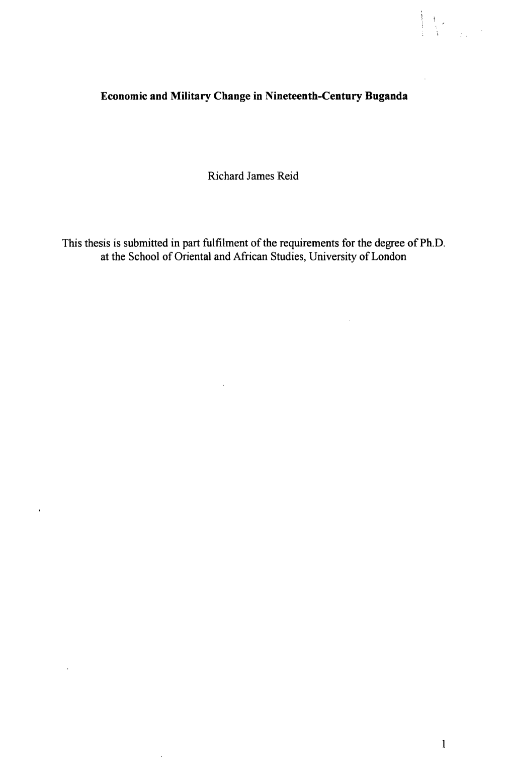 Economic and Military Change in Nineteenth-Century Buganda Richard James Reid This Thesis Is Submitted in Part Fulfilment Of