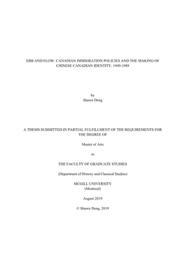 CANADIAN IMMIGRATION POLICIES and the MAKING of CHINESE CANADIAN IDENTITY, 1949-1989 by Shawn Deng a THESIS SUBMIT