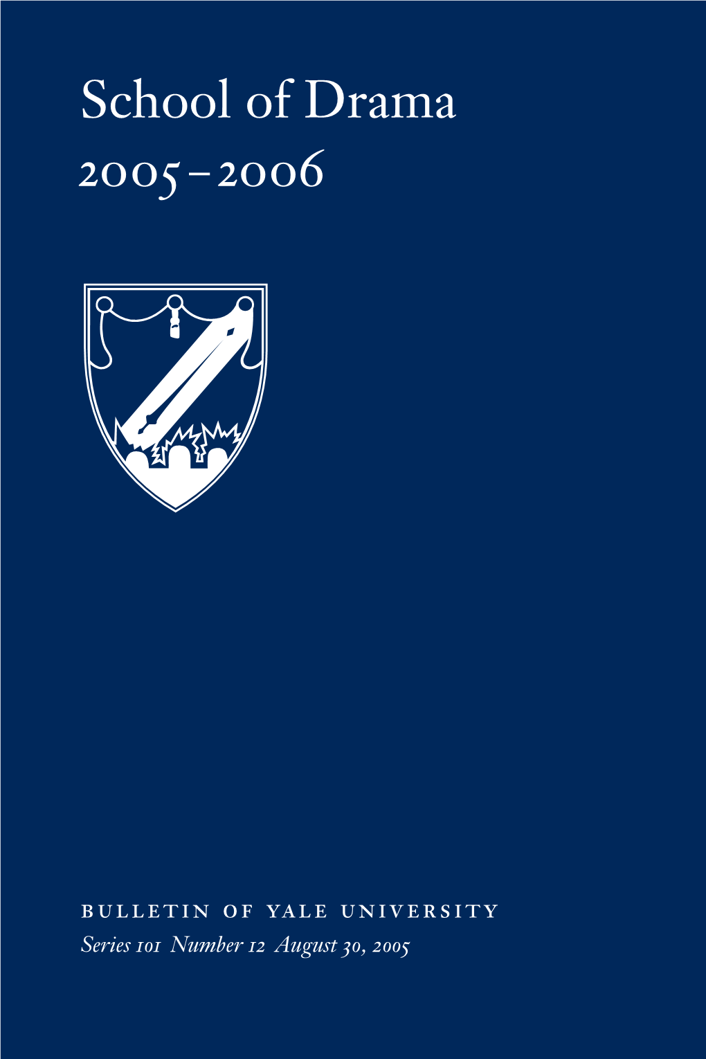 School of Drama 2005–2006
