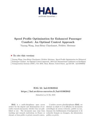 Speed Profile Optimization for Enhanced Passenger Comfort: an Optimal Control Approach Yuyang Wang, Jean-Rémy Chardonnet, Frédéric Merienne