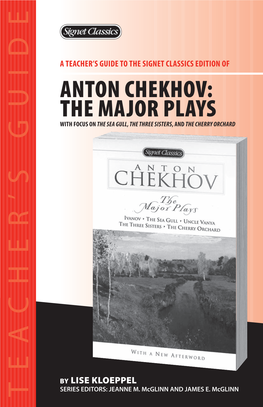 Anton Chekhov: the Major Plays with Focus on the Sea Gull, the Three Sisters, and the Cherry Orchard