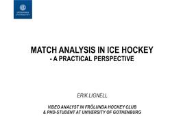 Match Analysis in Ice Hockey - a Practical Perspective