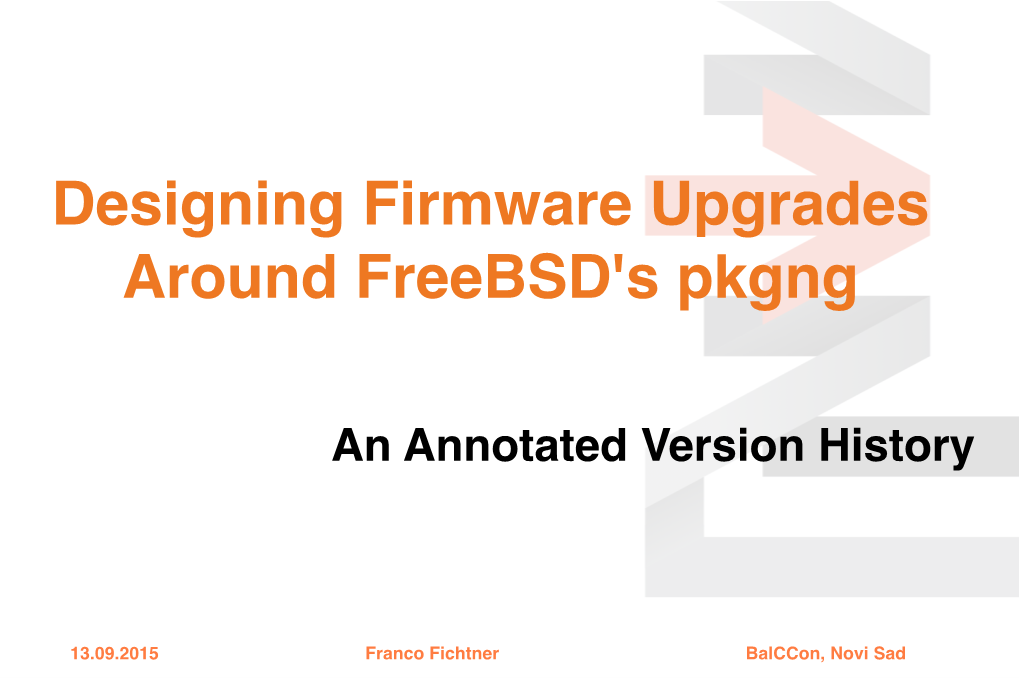 Designing Firmware Upgrades Around Freebsd's Pkgng