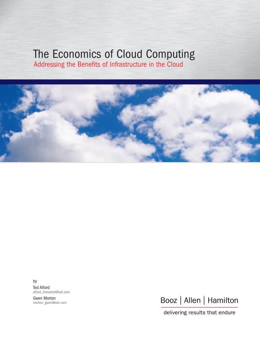 The Economics of Cloud Computing Addressing the Benefits of Infrastructure in the Cloud