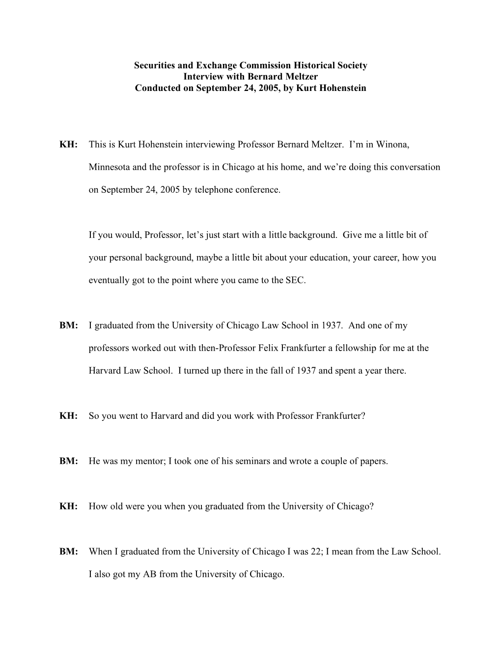 Securities and Exchange Commission Historical Society Interview with Bernard Meltzer Conducted on September 24, 2005, by Kurt Hohenstein