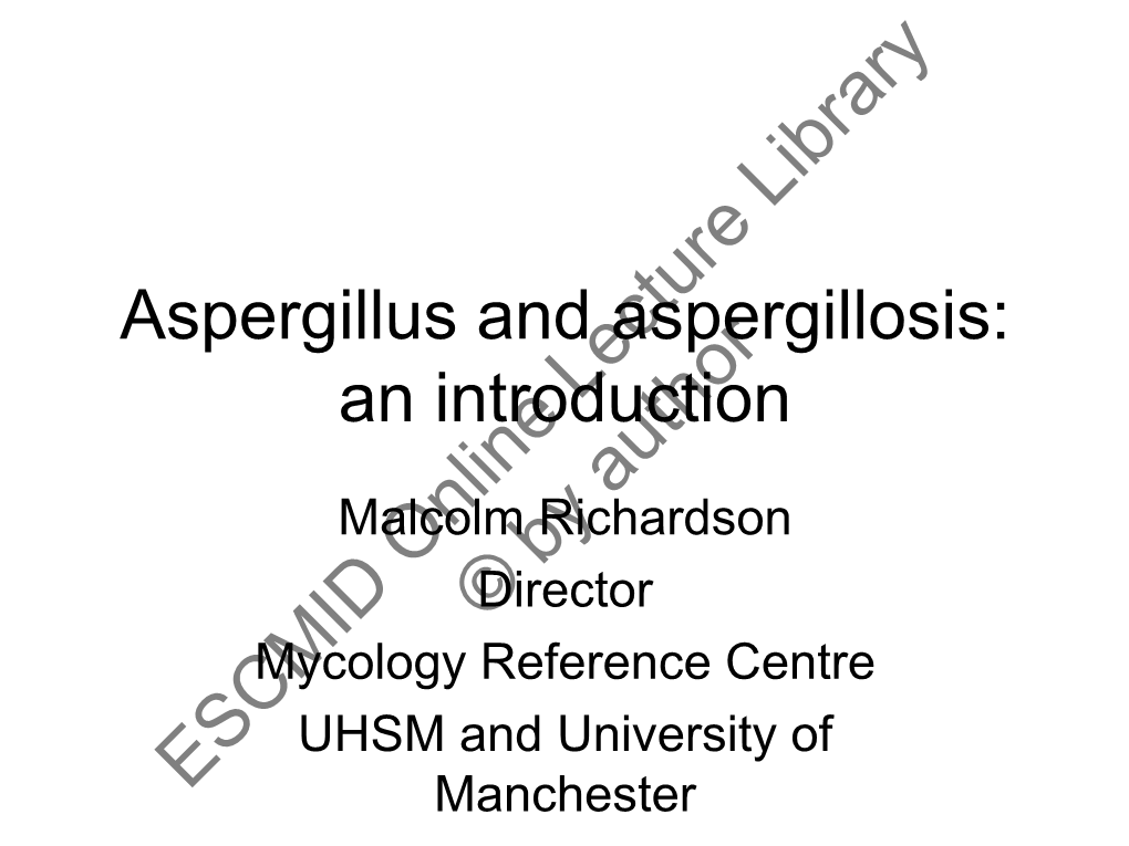 Aspergillus and Aspergillosis: an Introduction