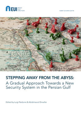 STEPPING AWAY from the ABYSS: a Gradual Approach Towards a New Security System in the Persian Gulf