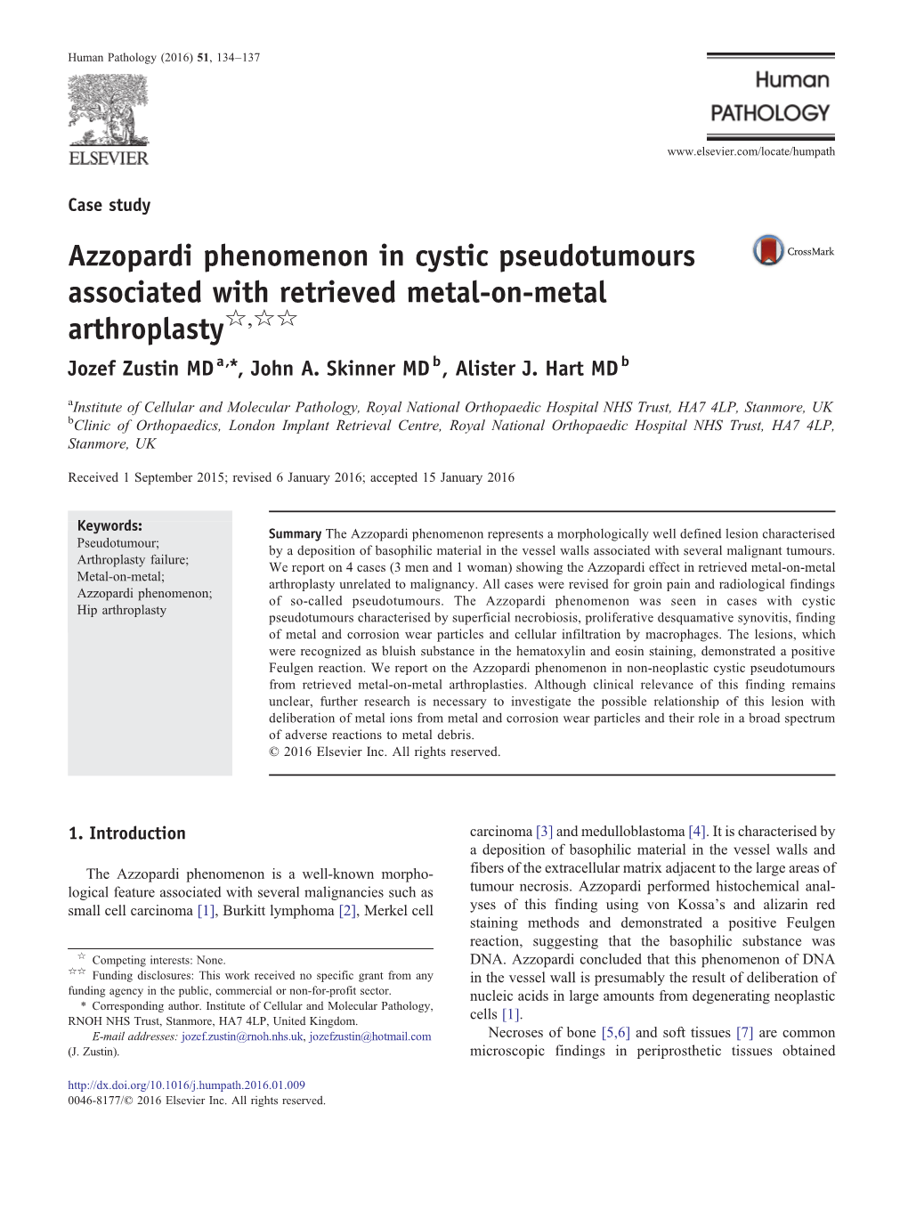 Azzopardi Phenomenon in Cystic Pseudotumours Associated with Retrieved Metal-On-Metal Arthroplasty☆,☆☆ Jozef Zustin MD A,⁎, John A