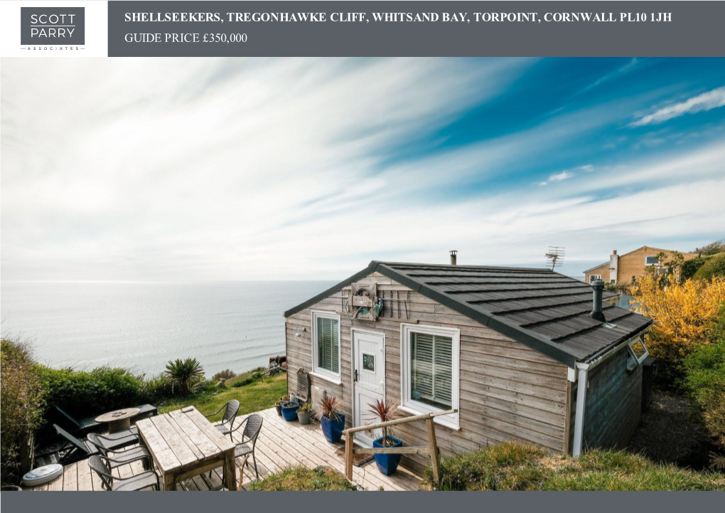 Shellseekers, Tregonhawke Cliff, Whitsand Bay, Torpoint, Cornwall Pl10 1Jh Guide Price £350,000